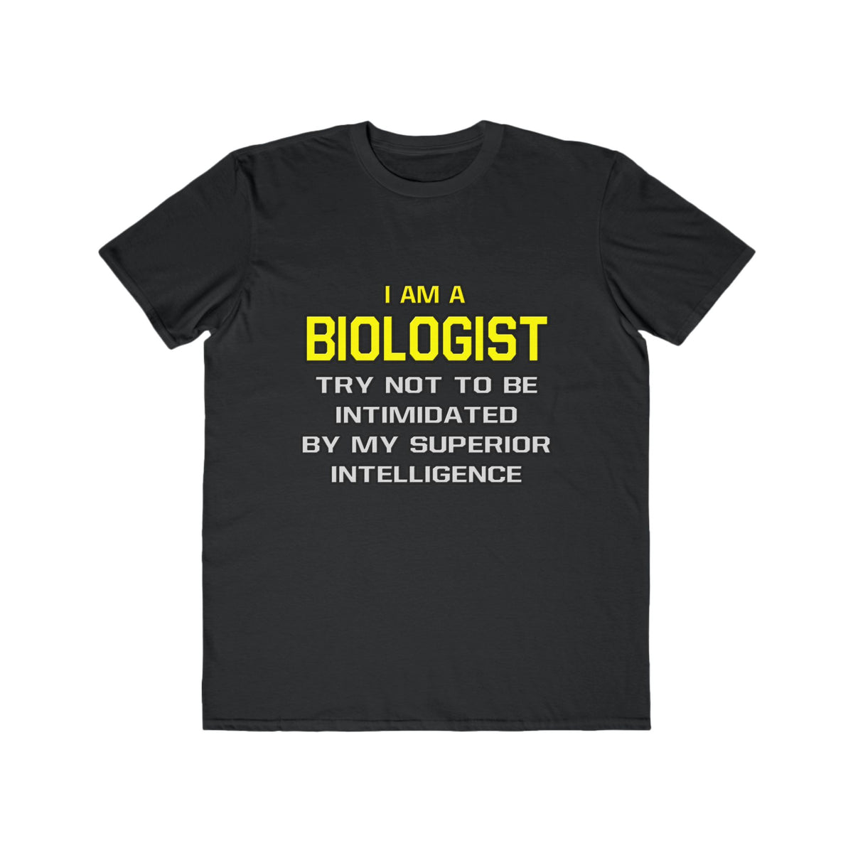 Biologist...Superior Intelligence - Men's Lightweight Fashion Tee