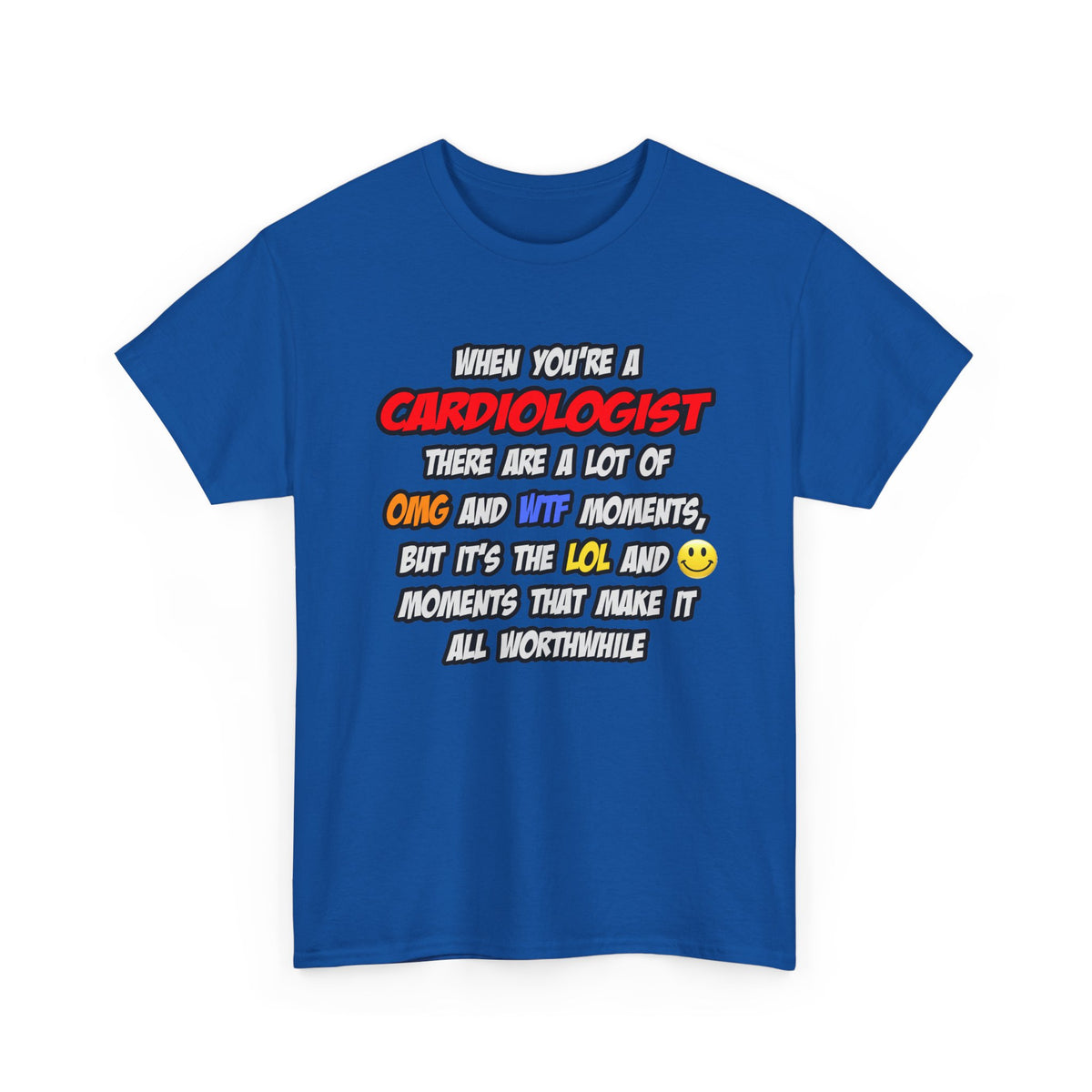 Cardiologist .. OMG WTF LOL - Unisex Heavy Cotton Tee