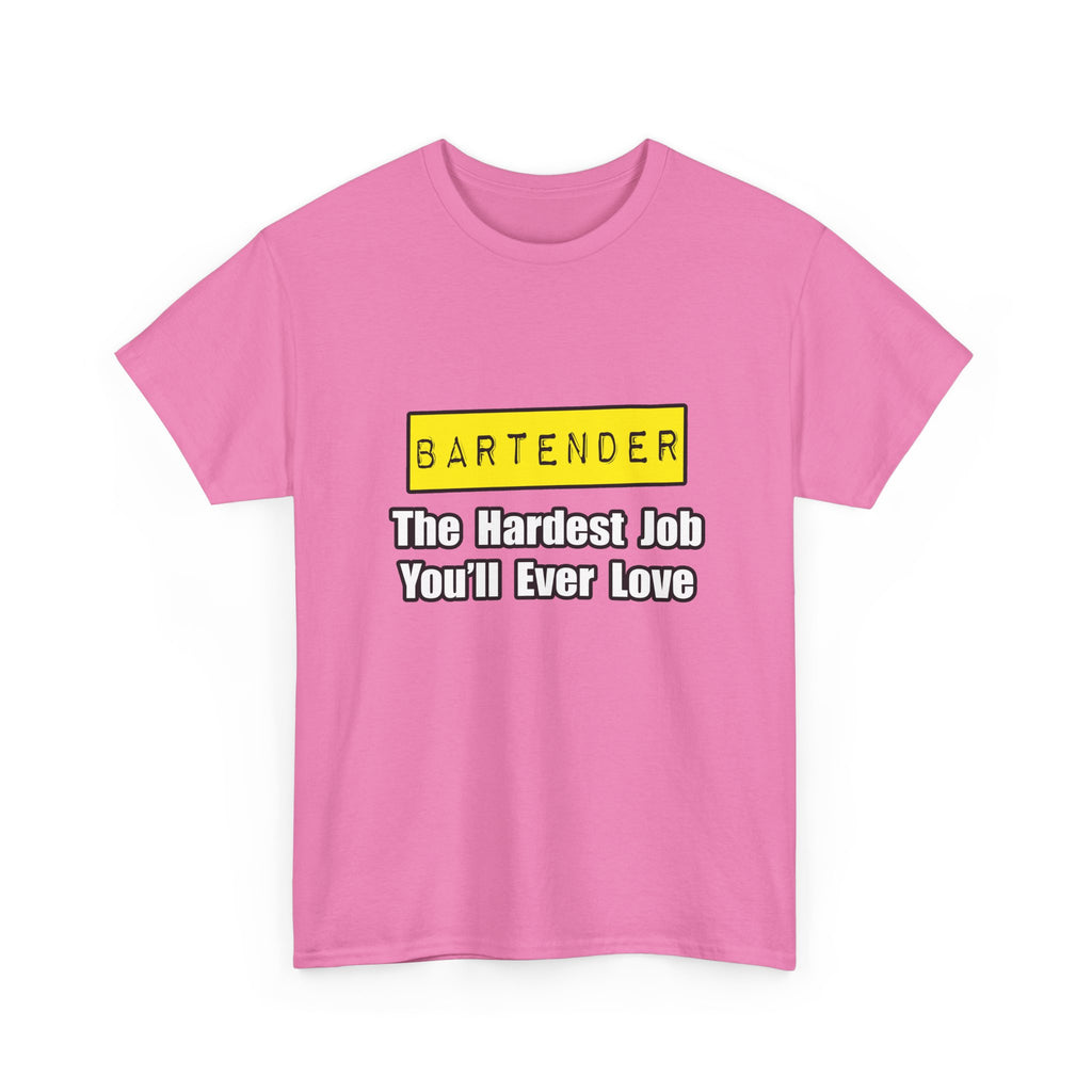 Bartender...Hardest Job You'll Ever Love - Unisex Heavy Cotton Tee