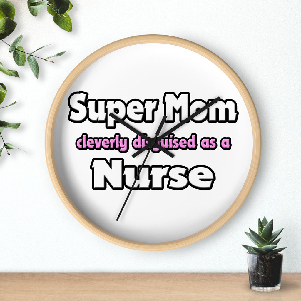 Super Mom ... Nurse - Wall Clock