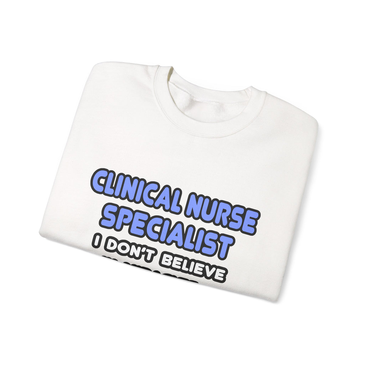 Miracles and Clinical Nurse Specialists - Unisex Heavy Blend™ Crewneck Sweatshirt