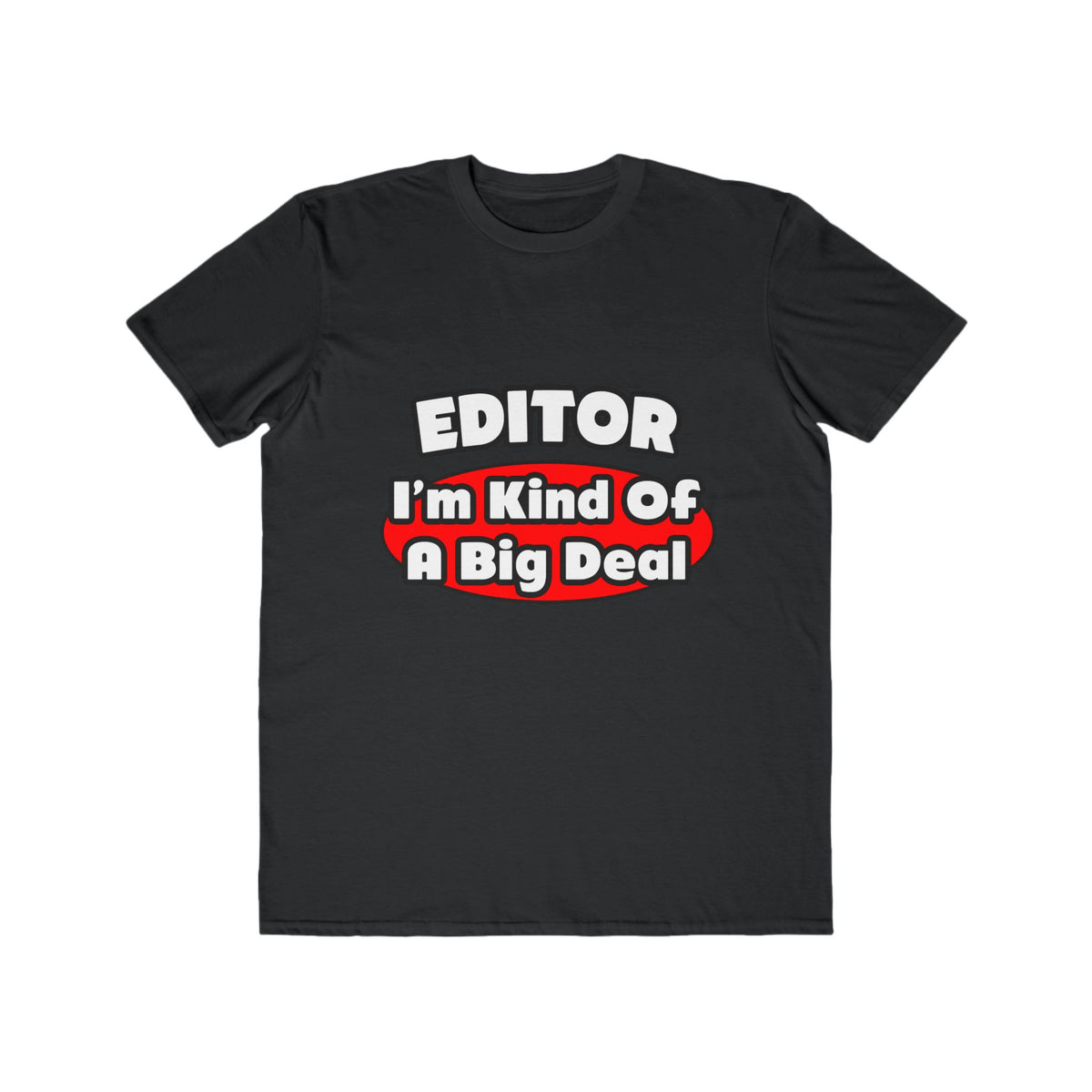 Editor...Big Deal - Men's Lightweight Fashion Tee