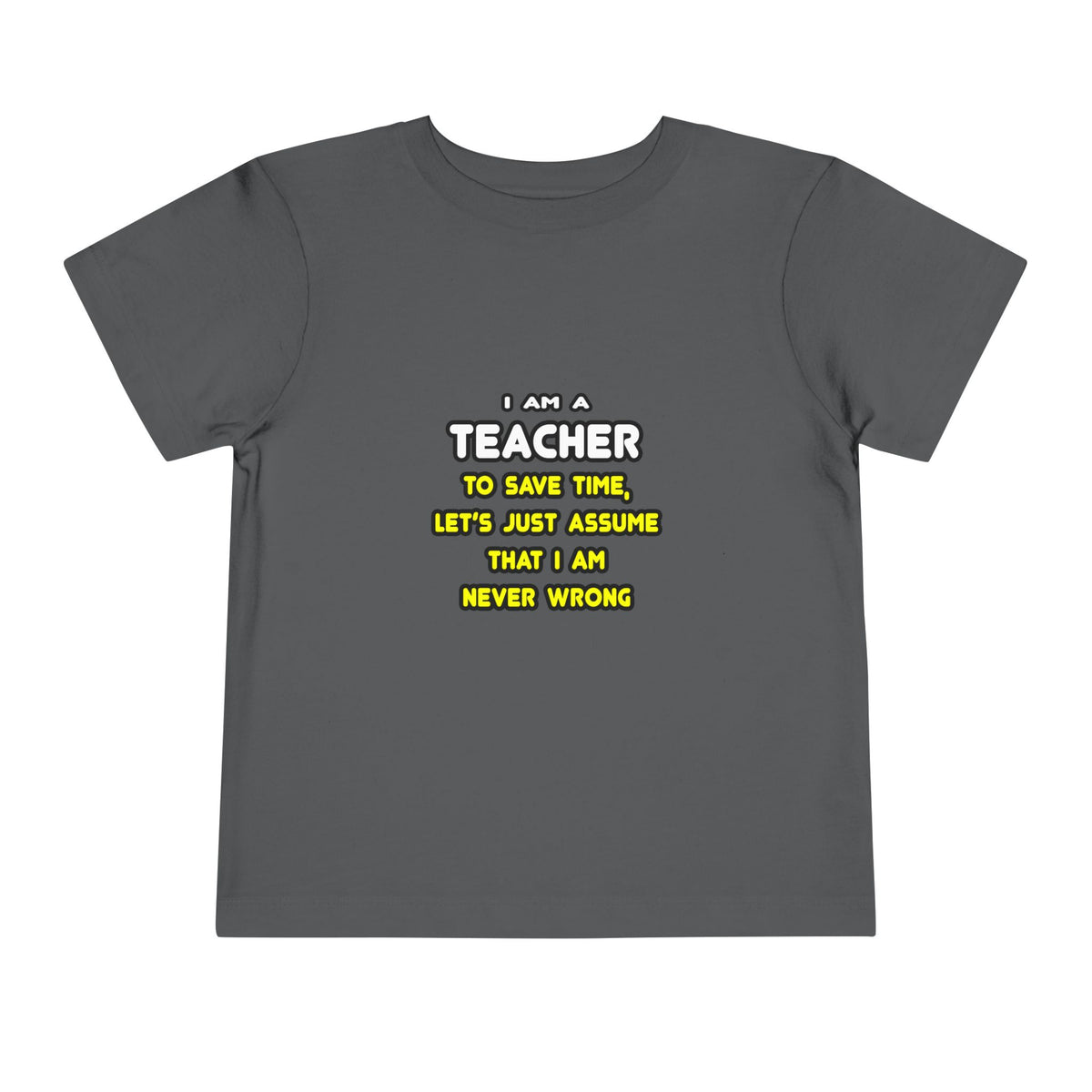 Funny Teacher T Shirts and Gifts - Toddler Short Sleeve Tee