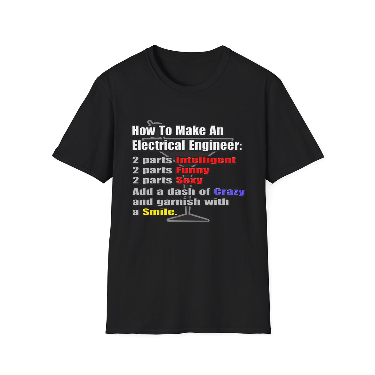 How To Make an Electrical Engineer - Unisex Softstyle T-Shirt