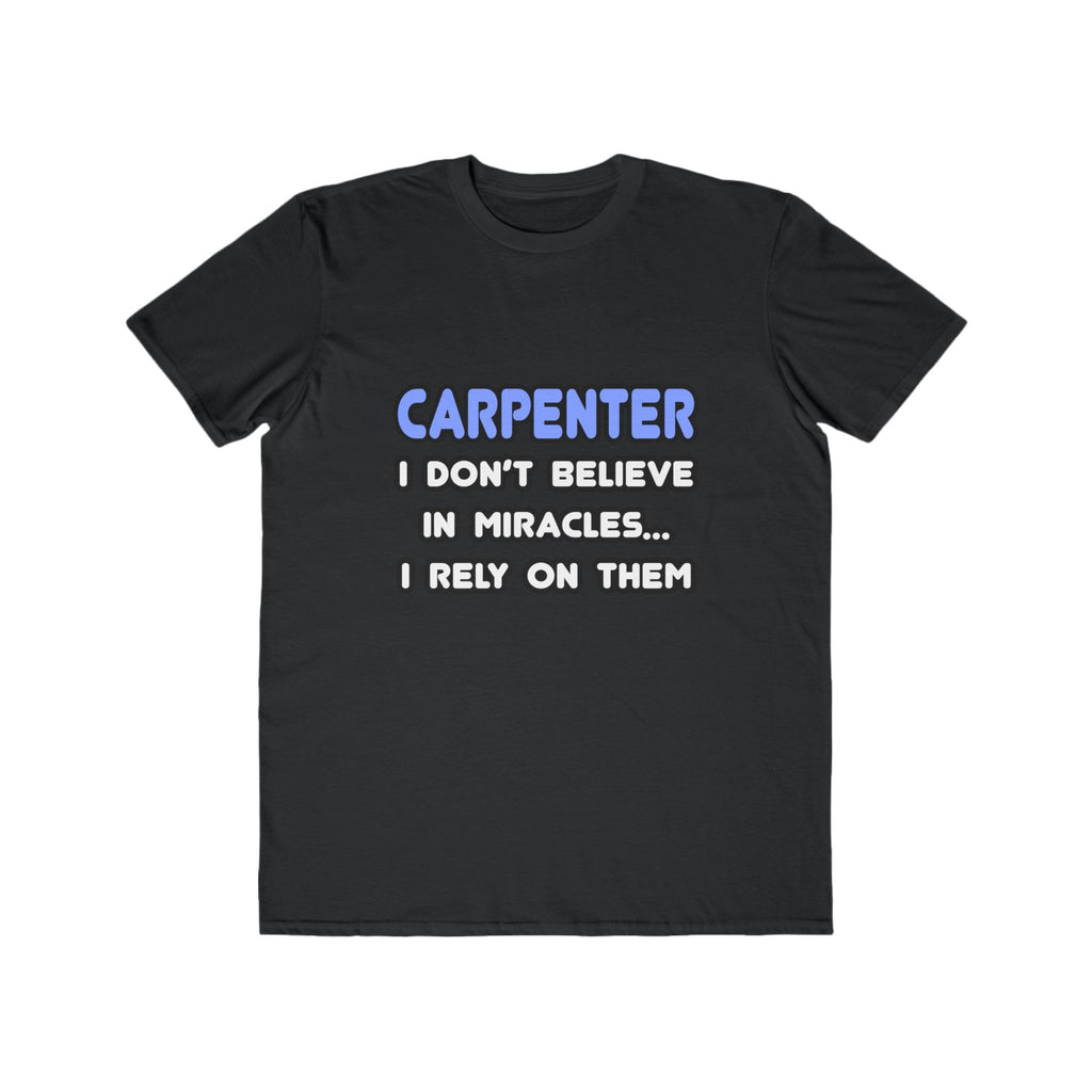 Miracles and Carpenters - Men's Lightweight Fashion Tee