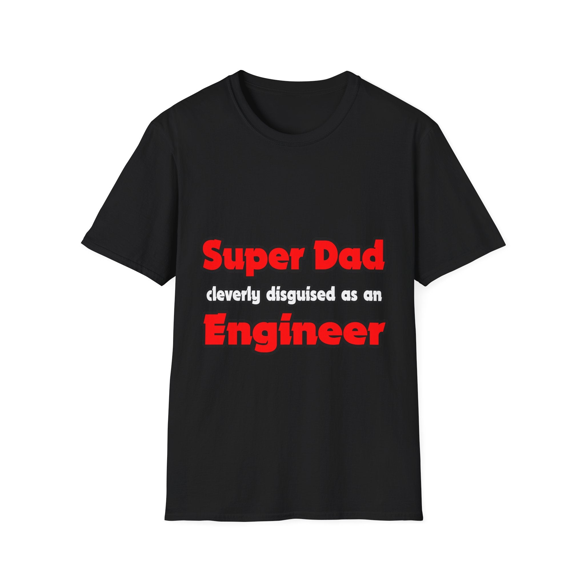 Super Dad ... Engineer - Unisex Softstyle T-Shirt