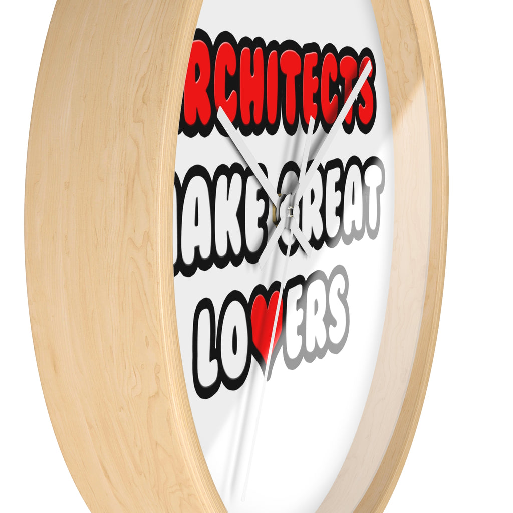 Architects Make Great Lovers - Wall Clock