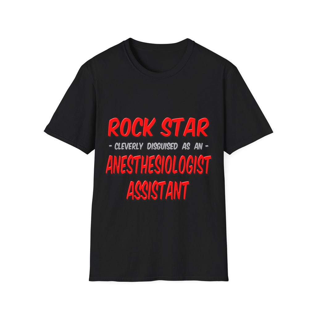 Rock Star .. Anesthesiologist Assistant - Unisex Softstyle T-Shirt