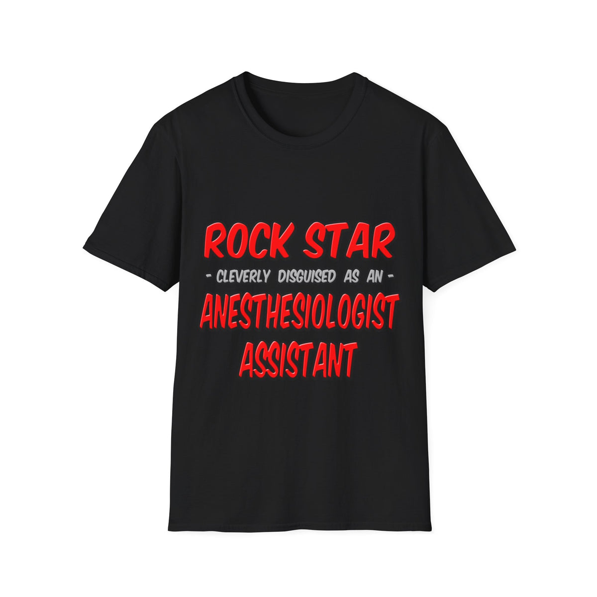 Rock Star .. Anesthesiologist Assistant - Unisex Softstyle T-Shirt