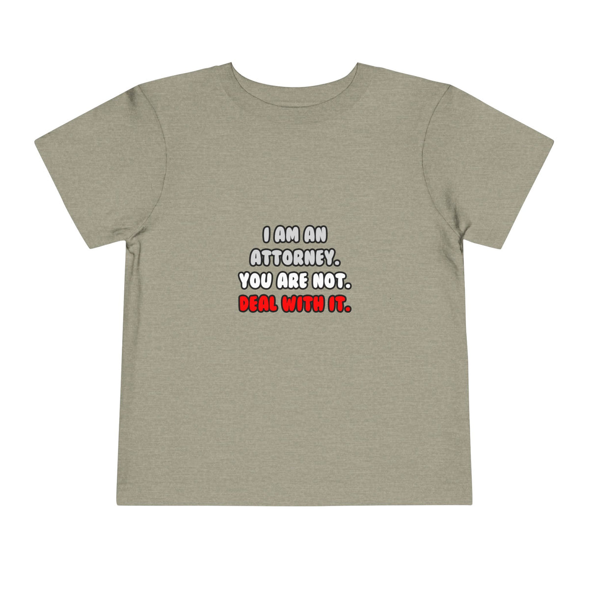 Deal With It ... Funny Attorney - Toddler Short Sleeve Tee