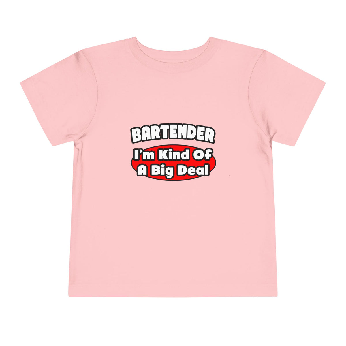 Bartender...Big Deal (2) - Toddler Short Sleeve Tee