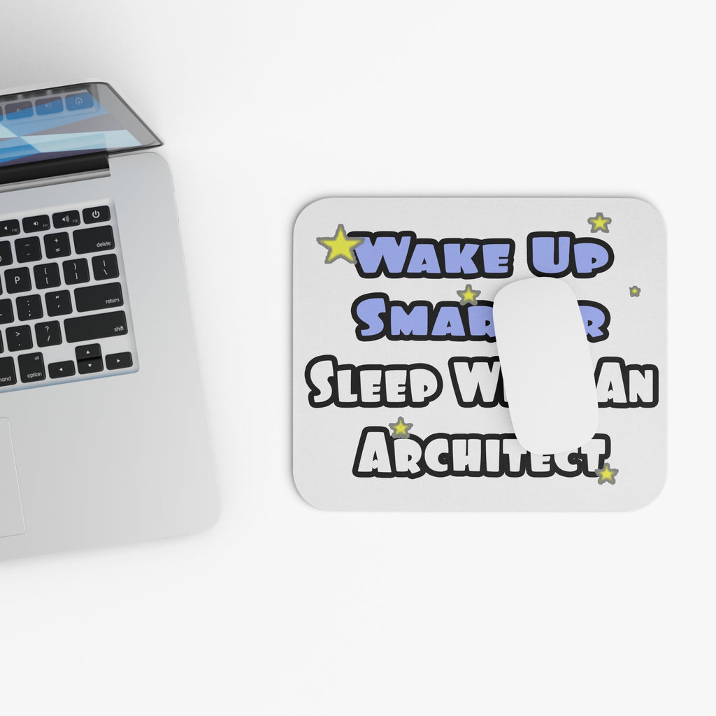 Wake Up Smarter...Sleep With an Architect - Mouse Pad (Rectangle)