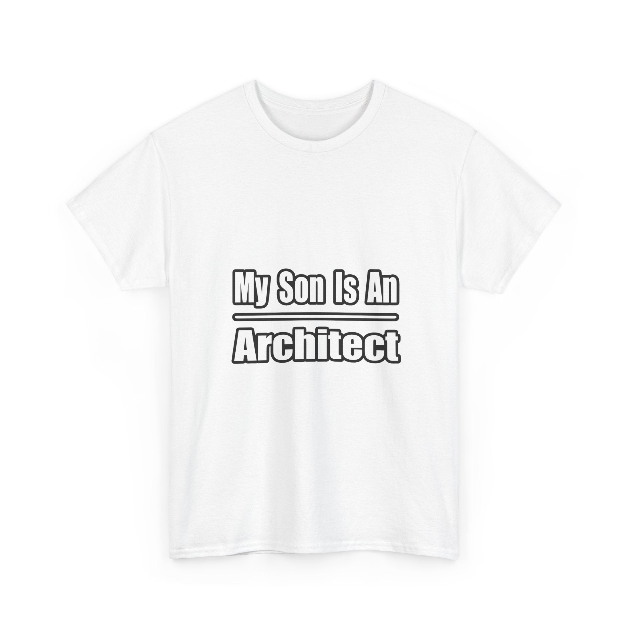 My Son Is An Architect - Unisex Heavy Cotton Tee