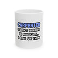 Miracles and Carpenters - Ceramic Mug, (11oz, 15oz)