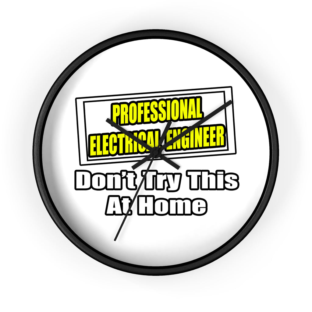 Professional Electrical Engineer...Joke - Wall Clock