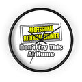 Professional Electrical Engineer...Joke - Wall Clock