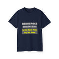 Aerospace Engineers...Smarter - Unisex Ultra Cotton Tee