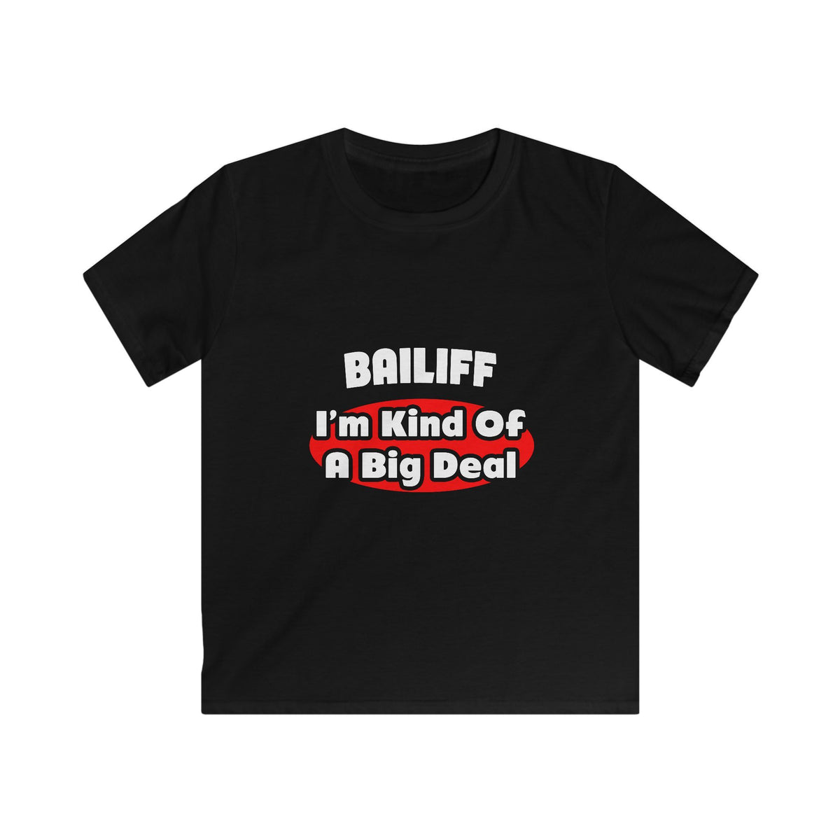 Bailiff ... Big Deal - Kids Softstyle Tee