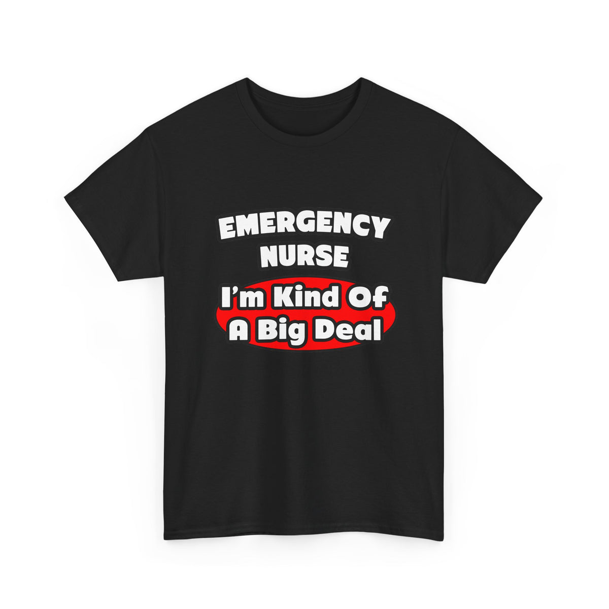 Emergency Nurse...Big Deal - Unisex Heavy Cotton Tee
