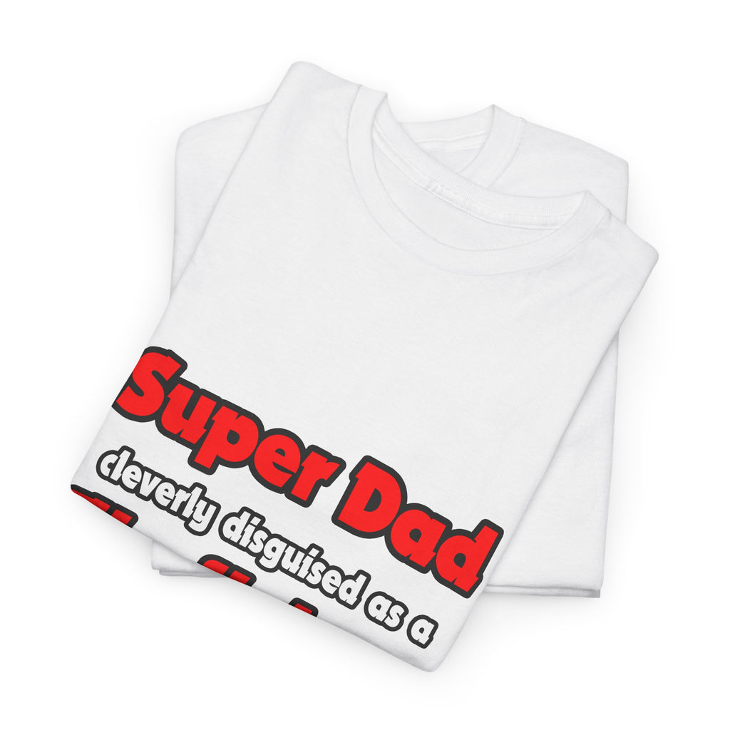 Super Dad ... Firefighter - Unisex Heavy Cotton Tee