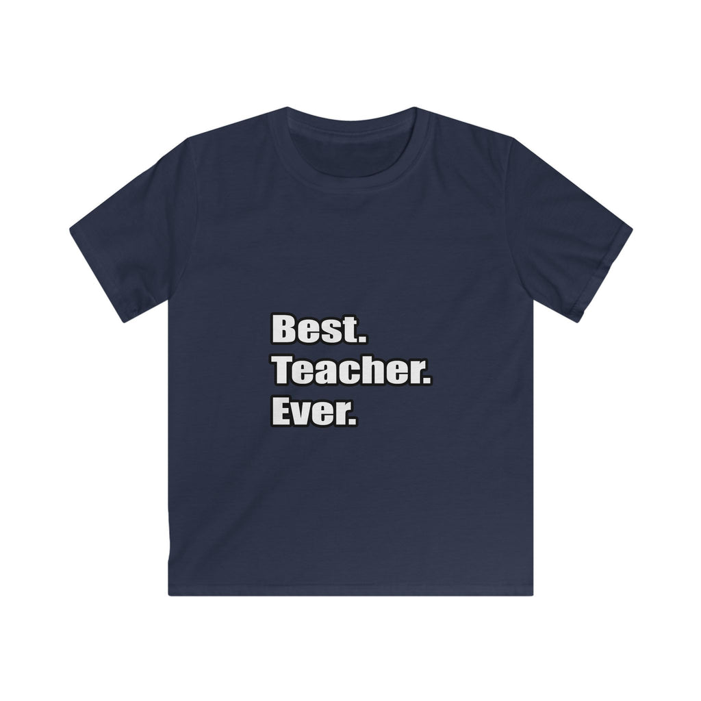 best teacher ever - Kids Softstyle Tee