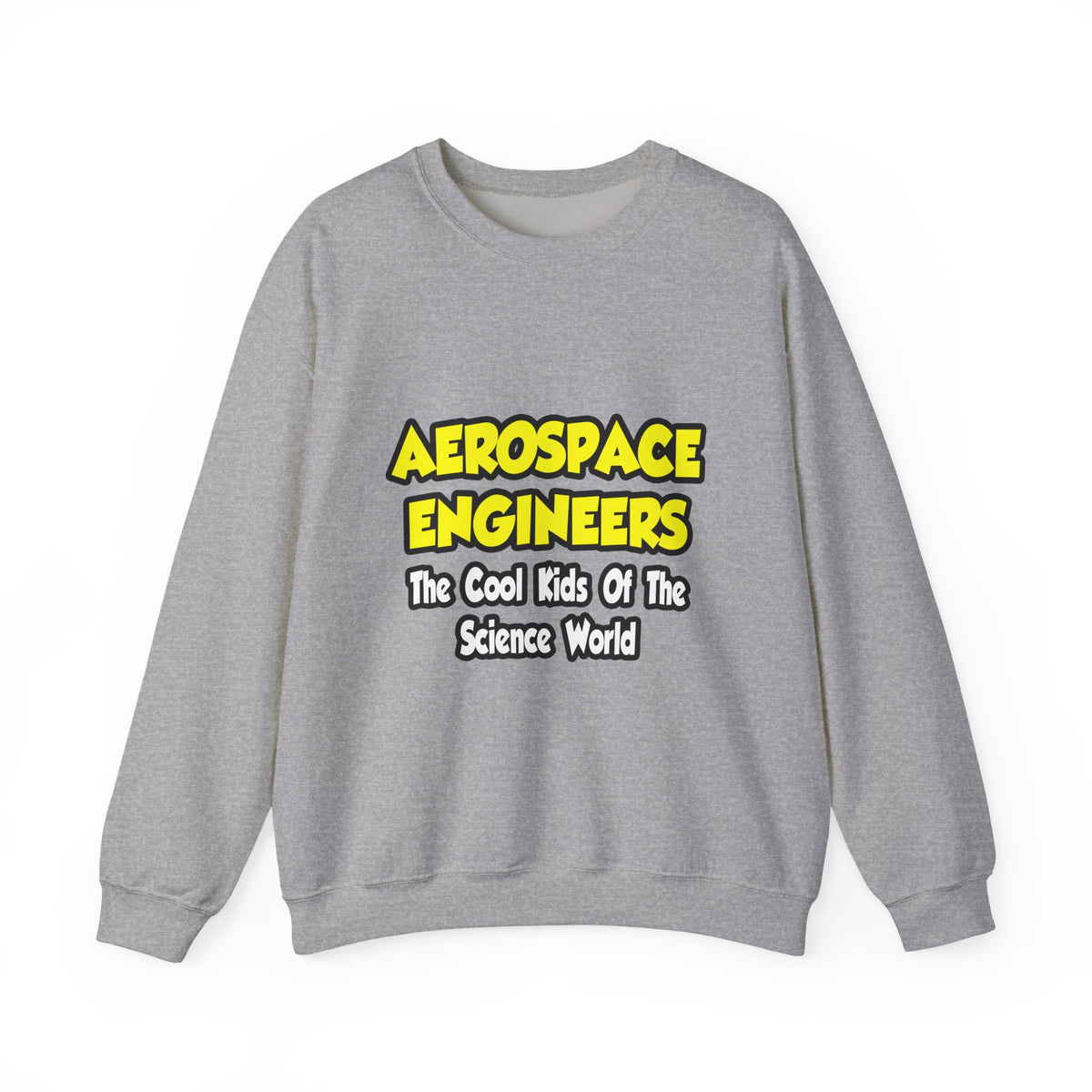 Aerospace Engineers...Cool Kids of Sci World - Unisex Heavy Blend™ Crewneck Sweatshirt