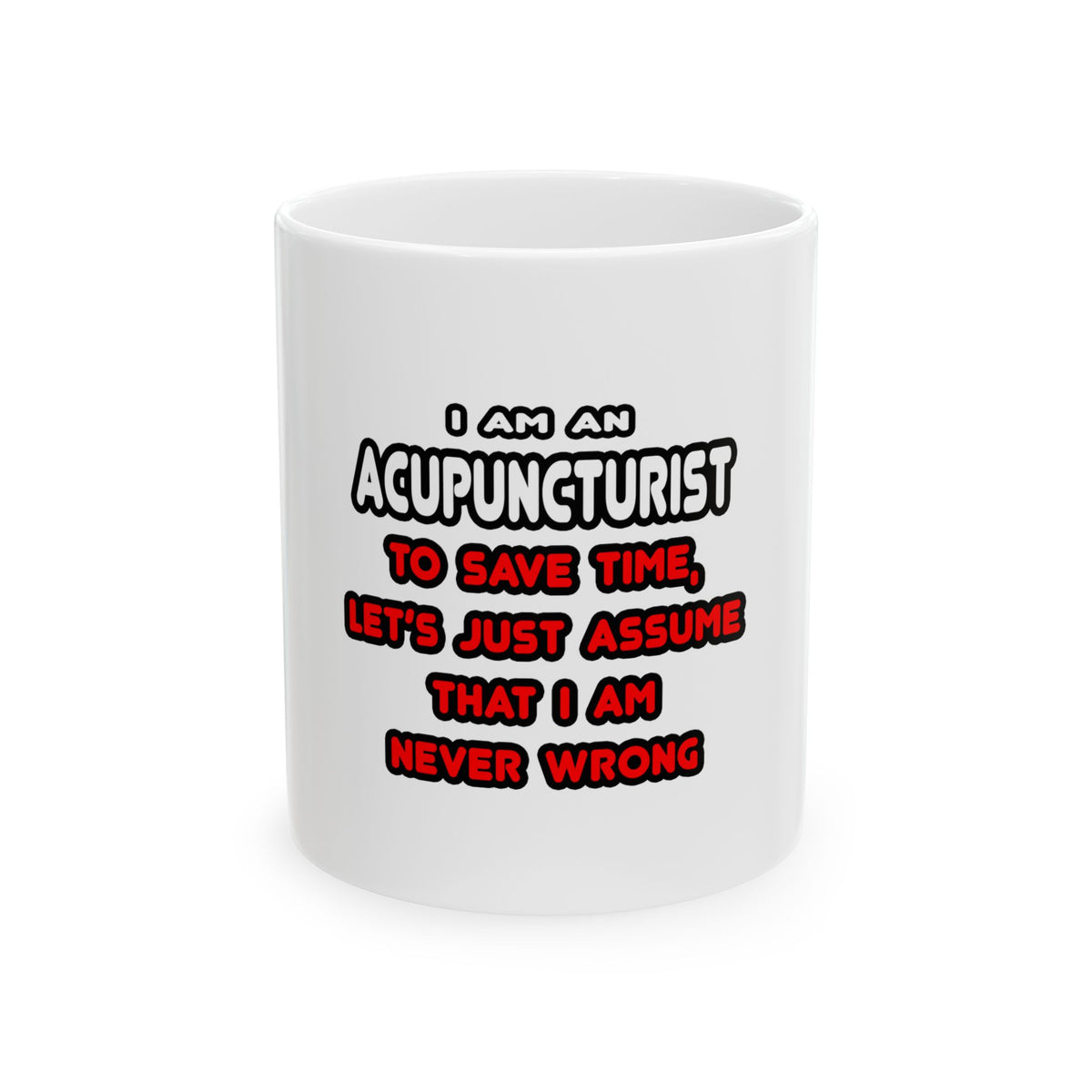 Funny Acupuncturist T Shirts and Gifts - Ceramic Mug, (11oz, 15oz)