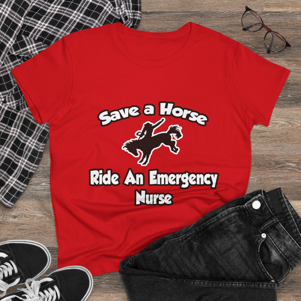 Save a Horse, Ride an Emergency Nurse - Women's Midweight Cotton Tee