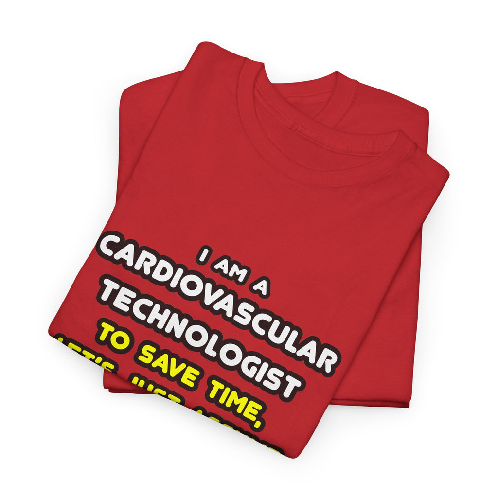 Funny Cardiovascular Technologist T Shirts - Unisex Heavy Cotton Tee