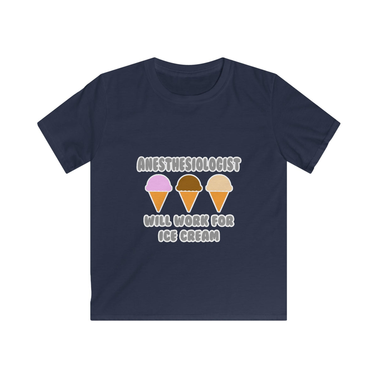Anesthesiologist ... Will Work For Ice Cream - Kids Softstyle Tee
