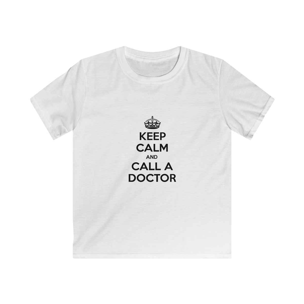 Keep Calm and Call a Doctor - Kids Softstyle Tee