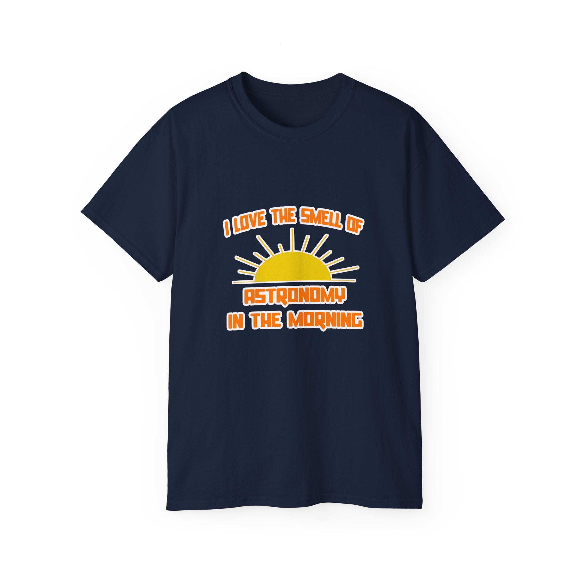 Smell of Astronomy in the Morning - Unisex Ultra Cotton Tee