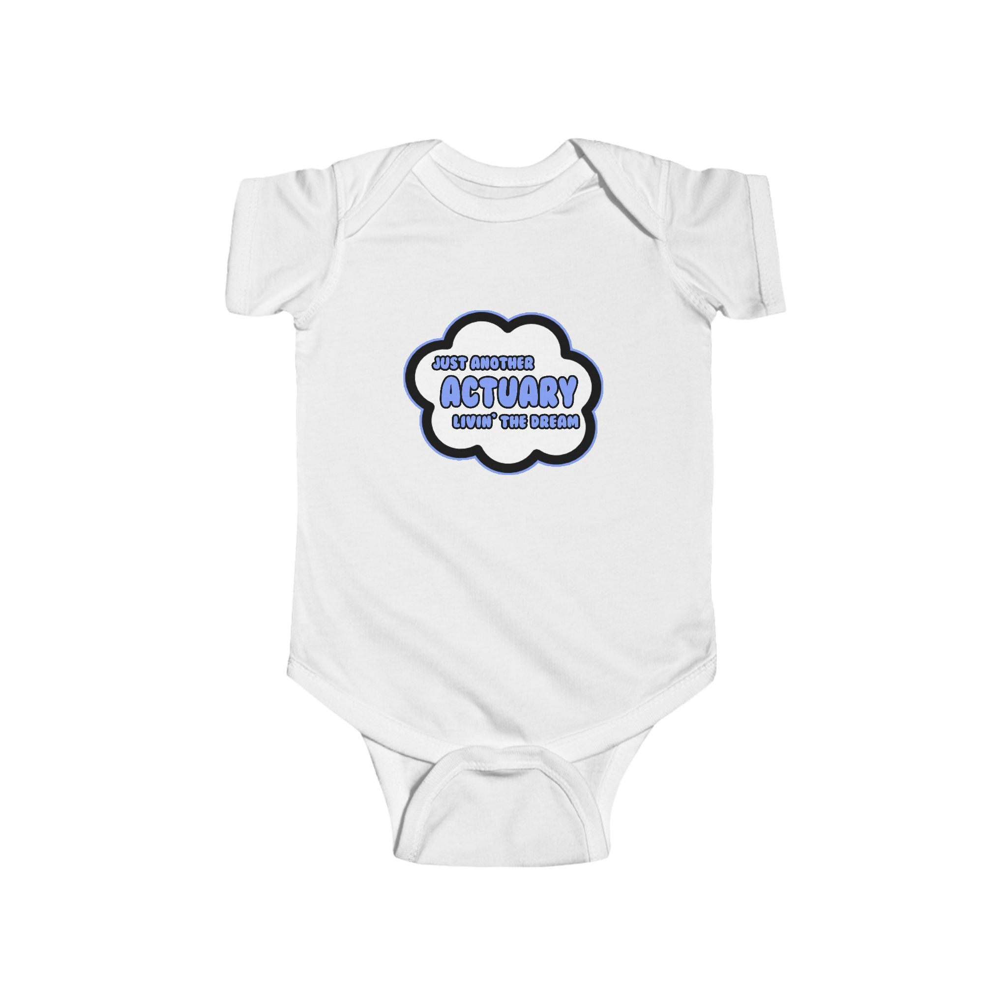 Actuary .. Livin' The Dream - Infant Fine Jersey Bodysuit
