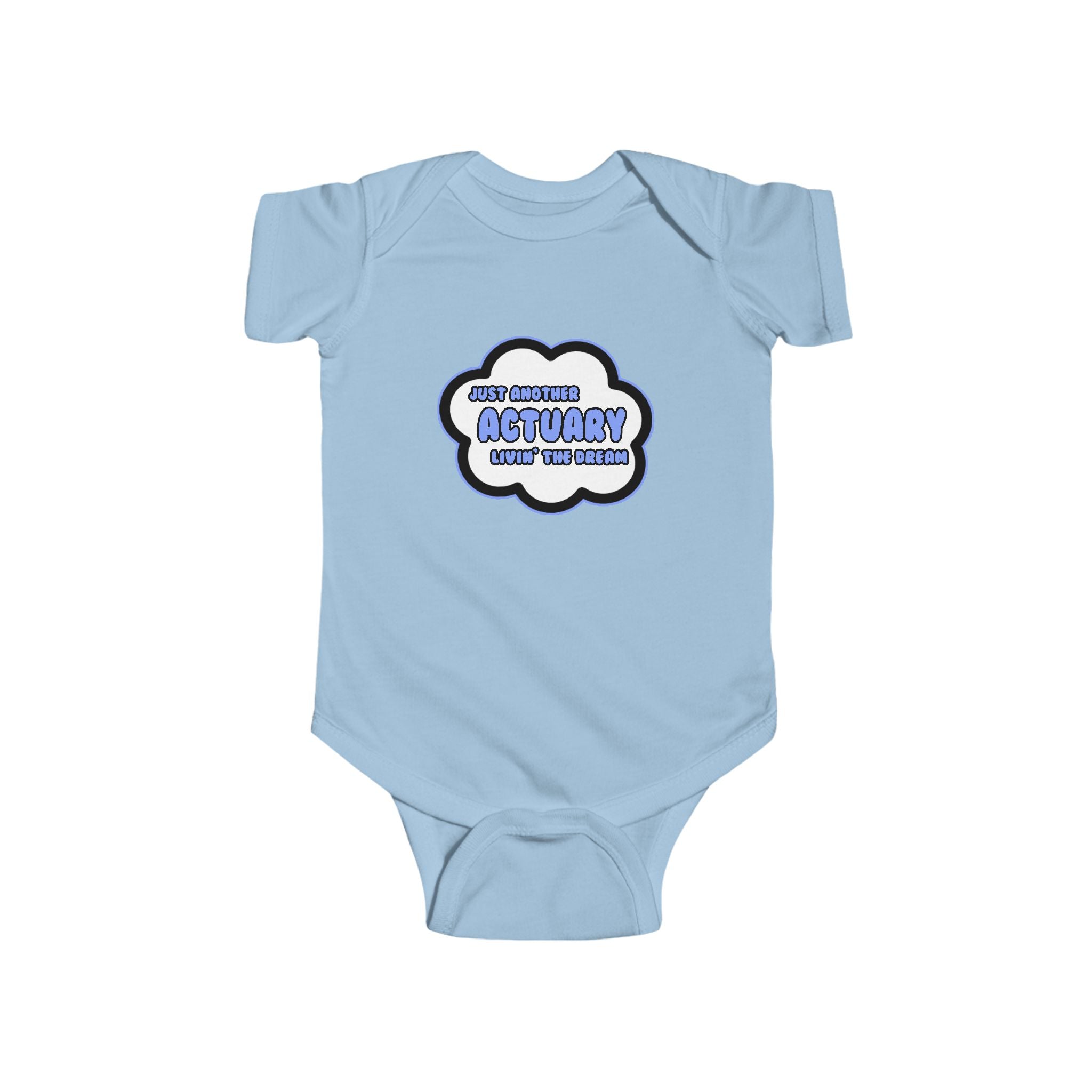 Actuary .. Livin' The Dream - Infant Fine Jersey Bodysuit
