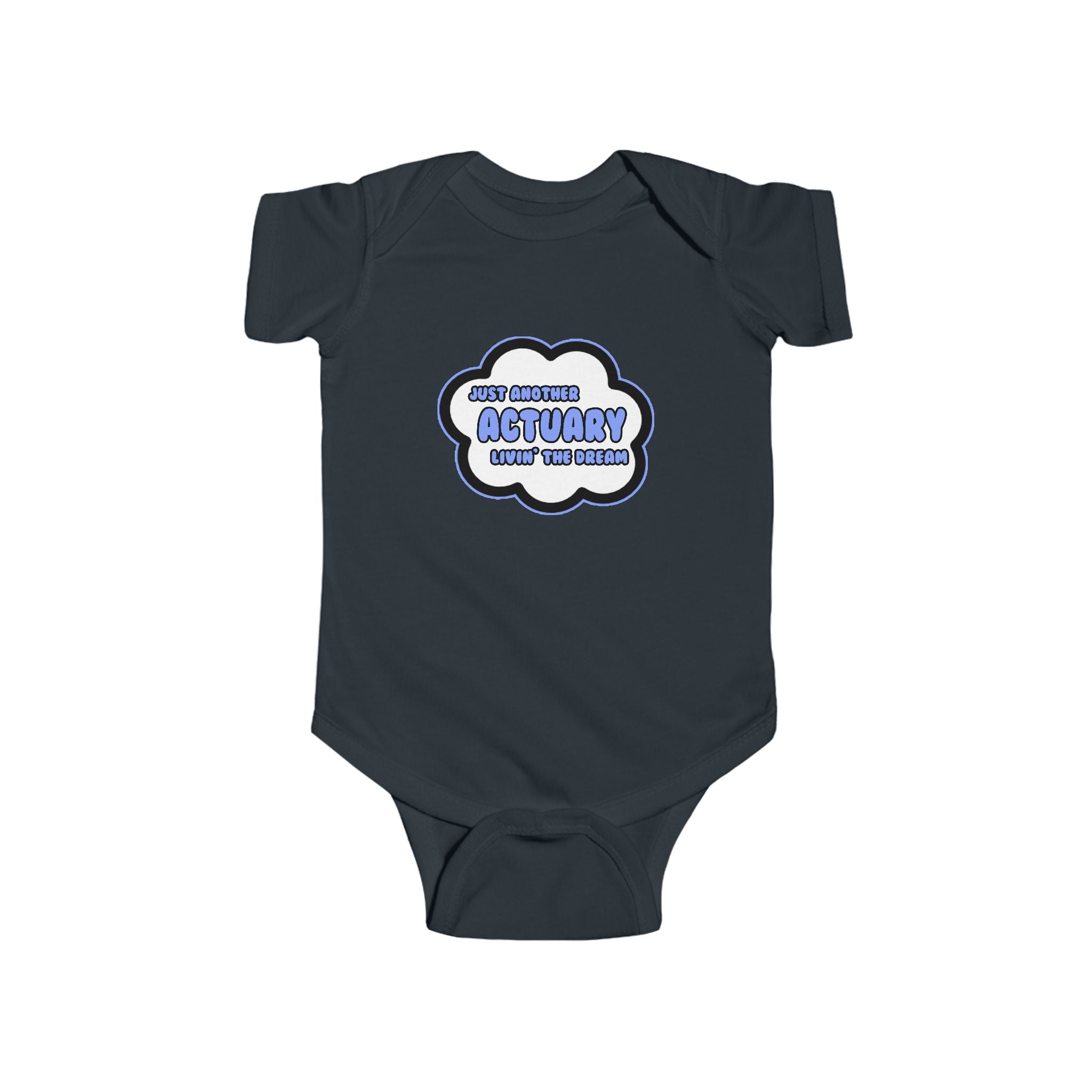 Actuary .. Livin' The Dream - Infant Fine Jersey Bodysuit