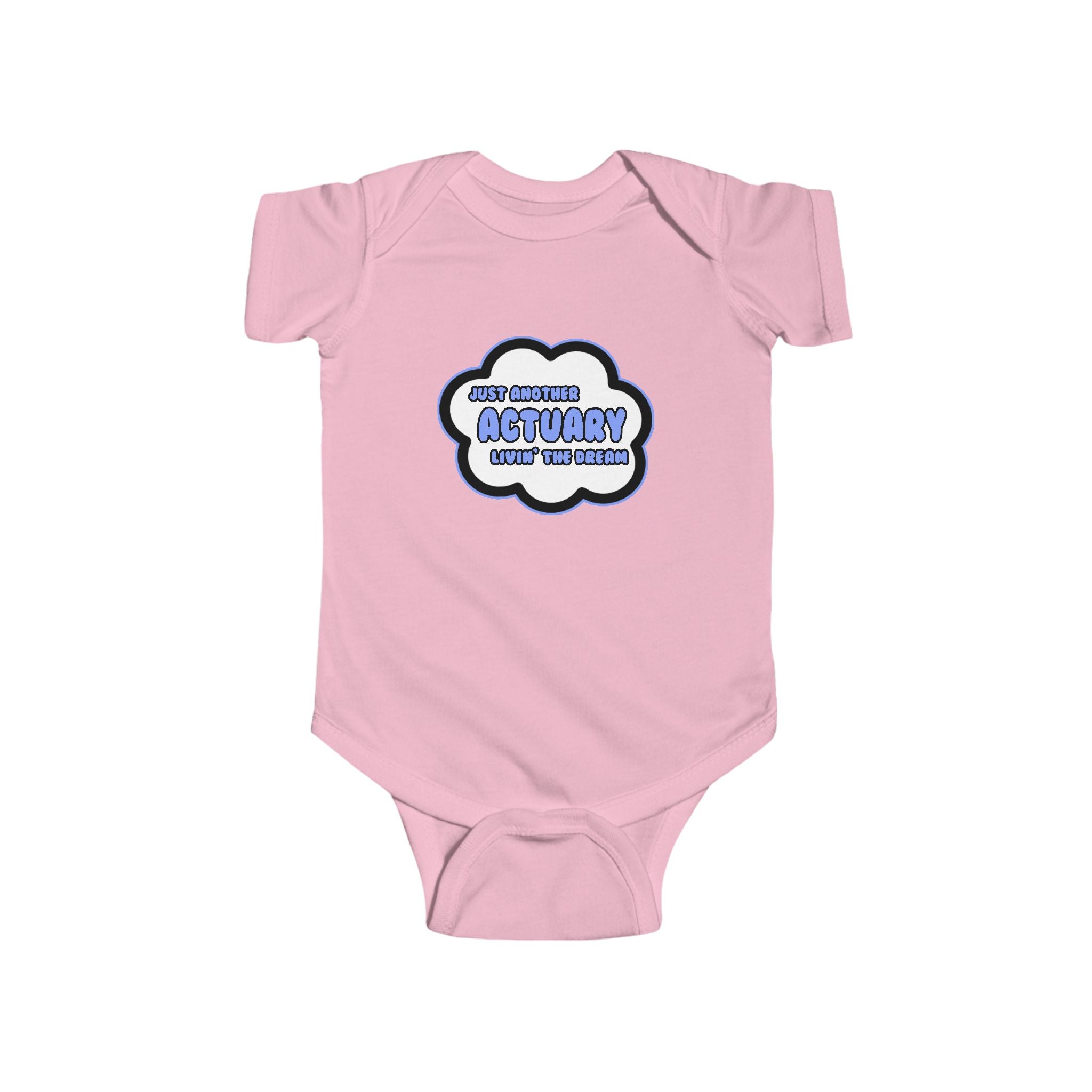 Actuary .. Livin' The Dream - Infant Fine Jersey Bodysuit