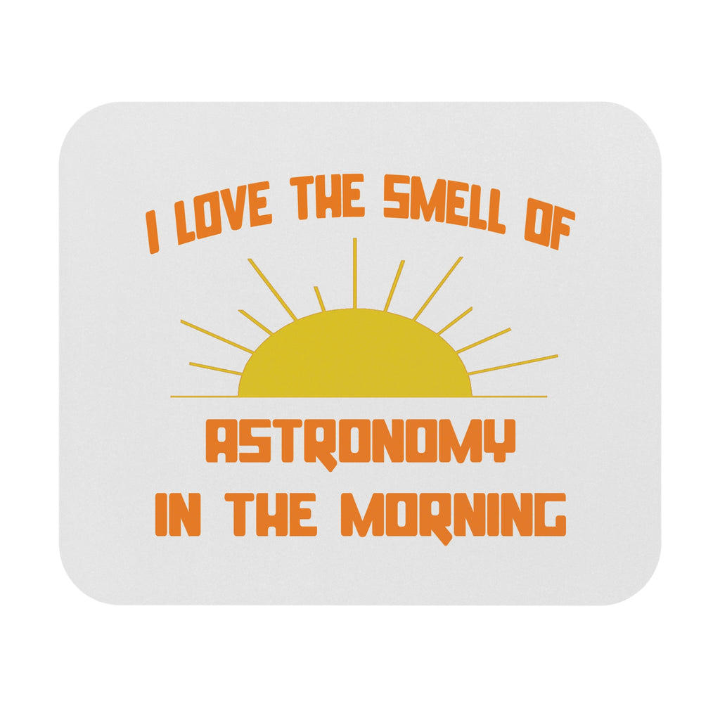 Smell of Astronomy in the Morning - Mouse Pad (Rectangle)