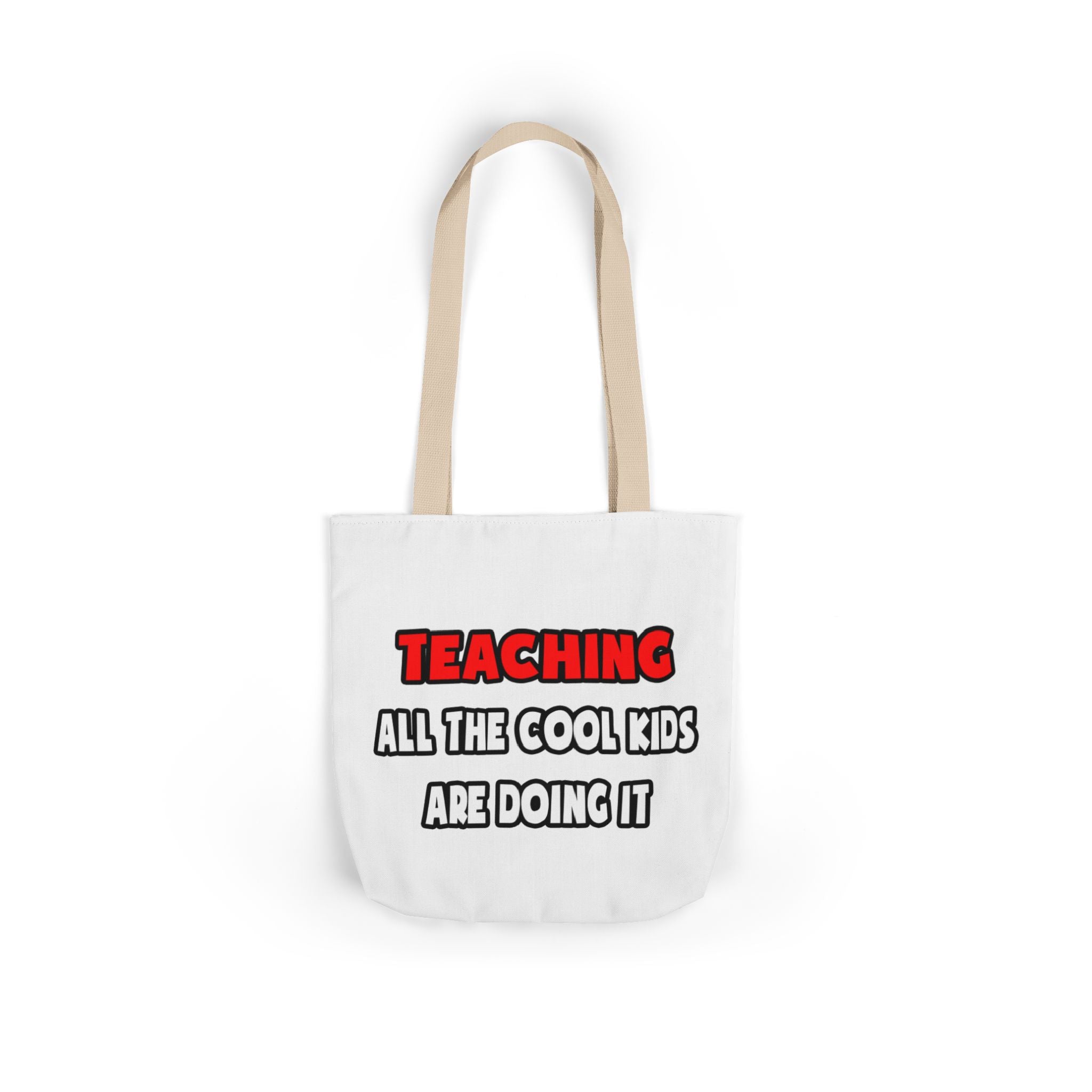 Funny Teacher Shirts and Gifts - Canvas Tote Bag, 5-Color Straps