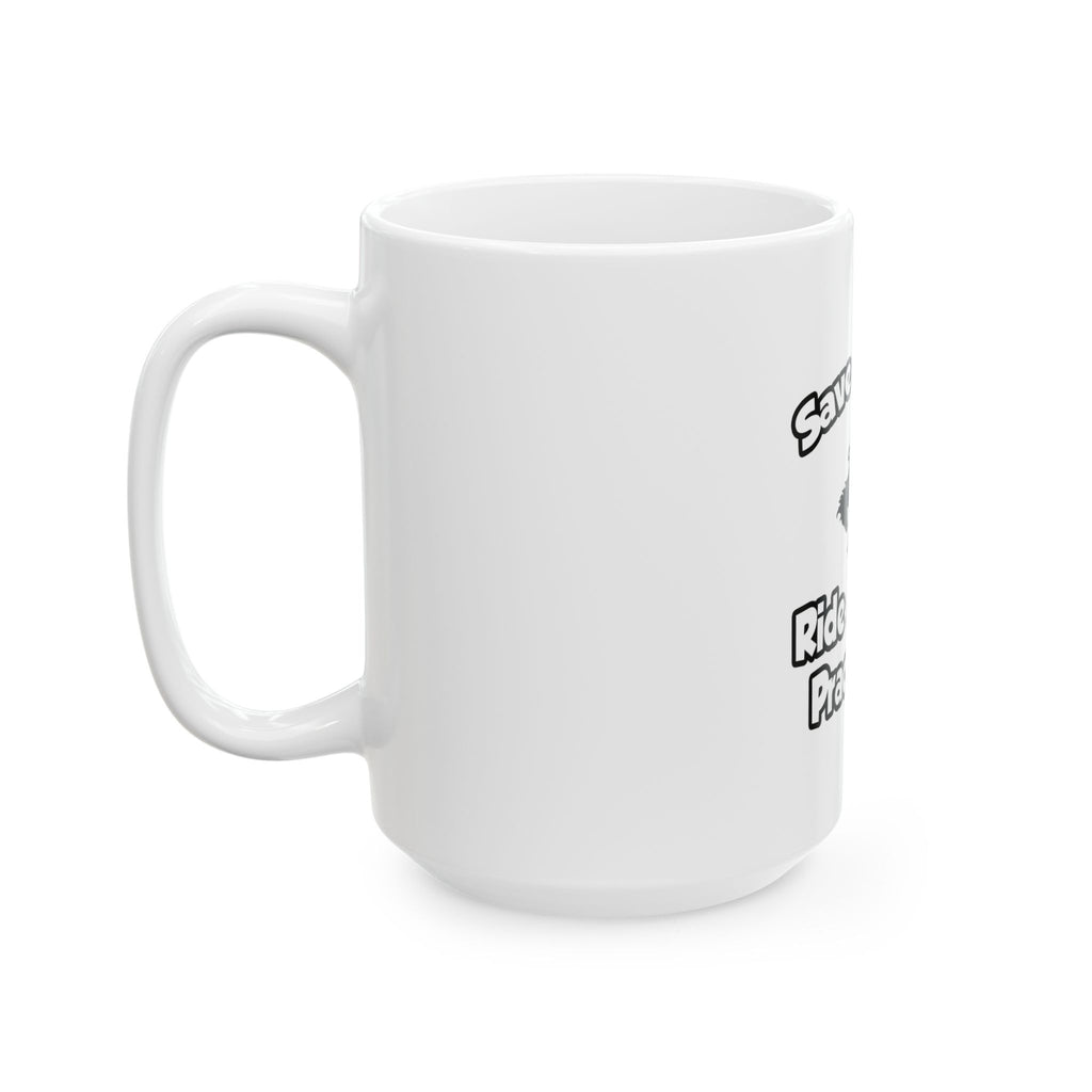 Save a Horse, Ride a Nurse Practitioner - Ceramic Mug, (11oz, 15oz)
