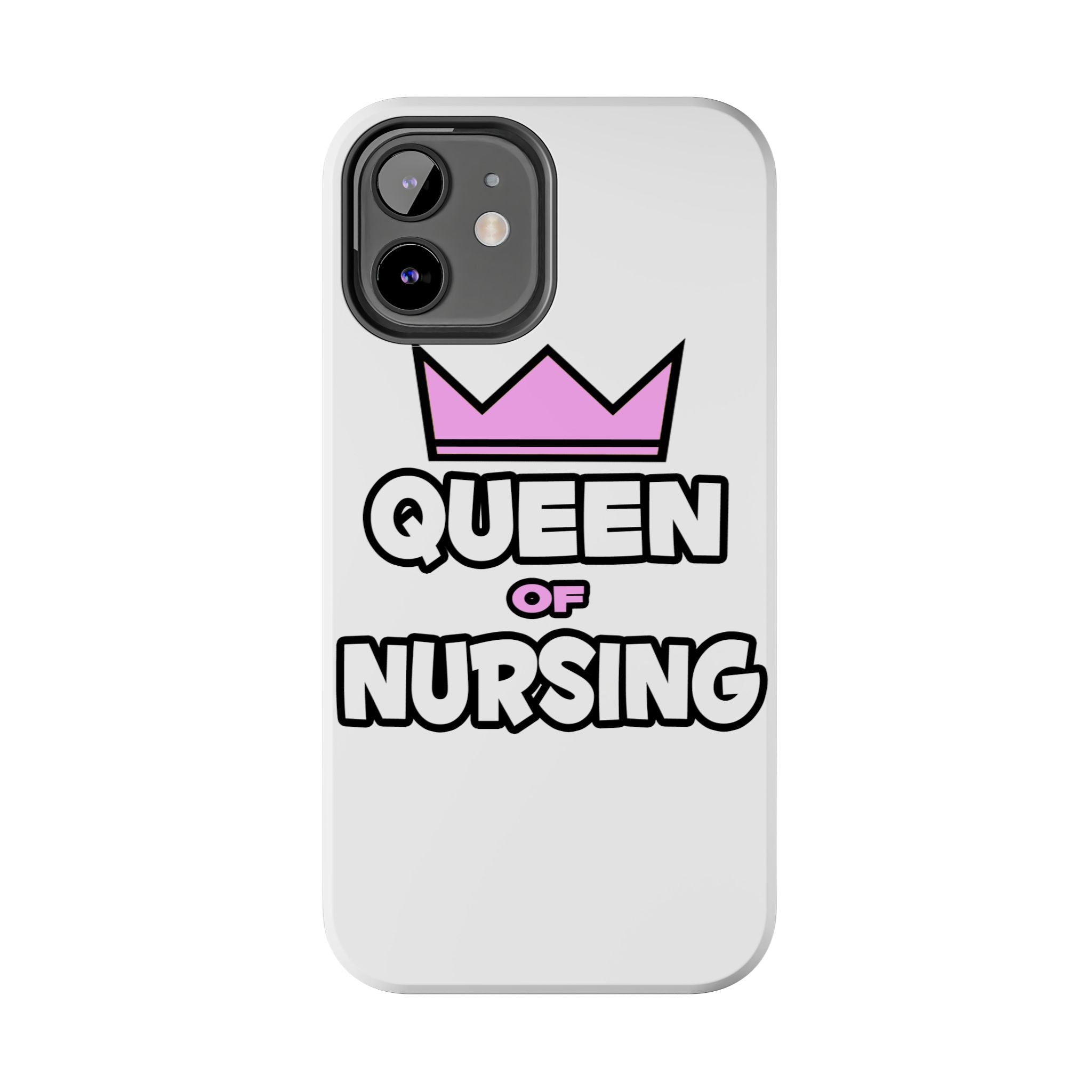 Queen of Nursing - Tough Phone Cases