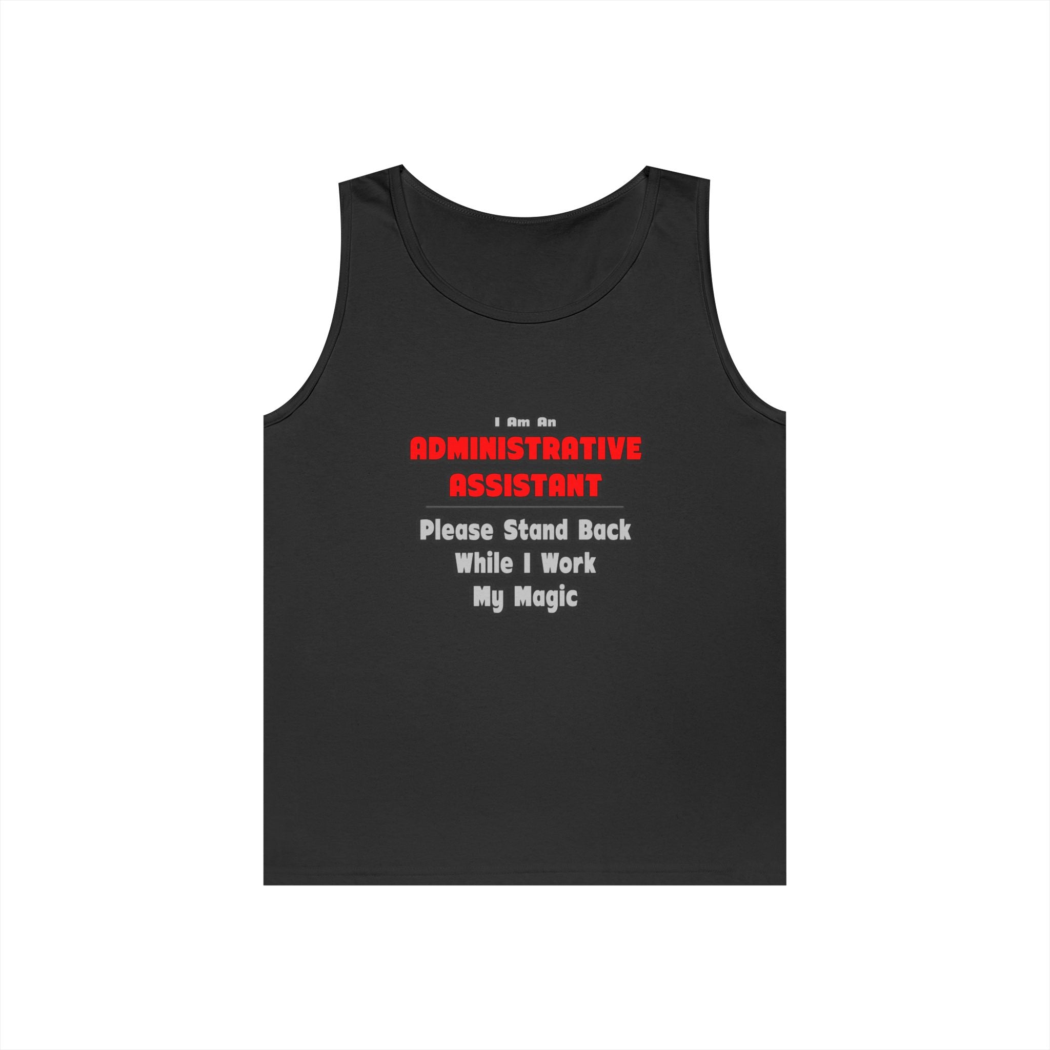 Administrative Assistant...Work My Magic - Unisex Heavy Cotton Tank Top
