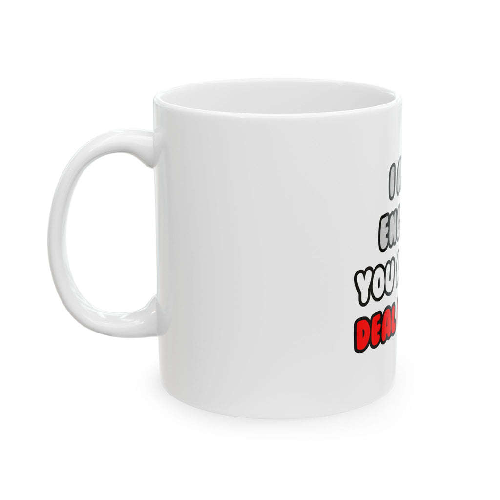 Deal With It ... Funny Engineer - Ceramic Mug, (11oz, 15oz)