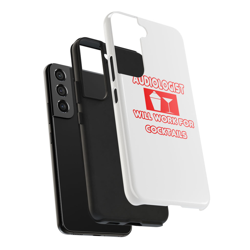 Audiologist ... Will Work For Cocktails - Tough Phone Cases