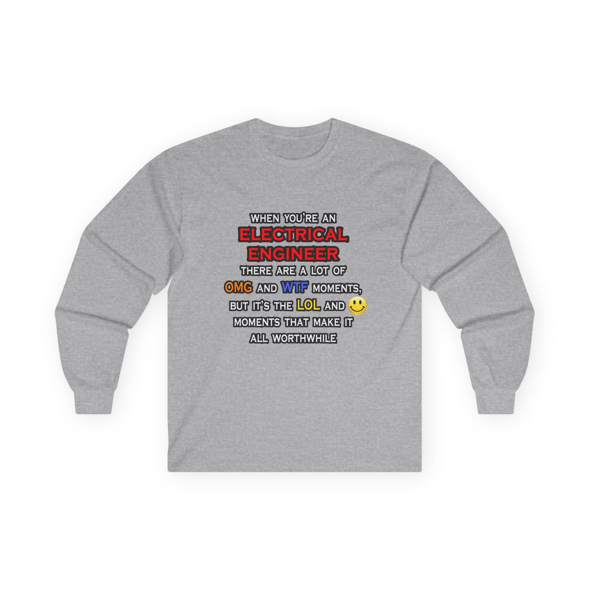 Funny Electrical Engineer ... OMG WTF LOL - Unisex Ultra Cotton Long Sleeve Tee