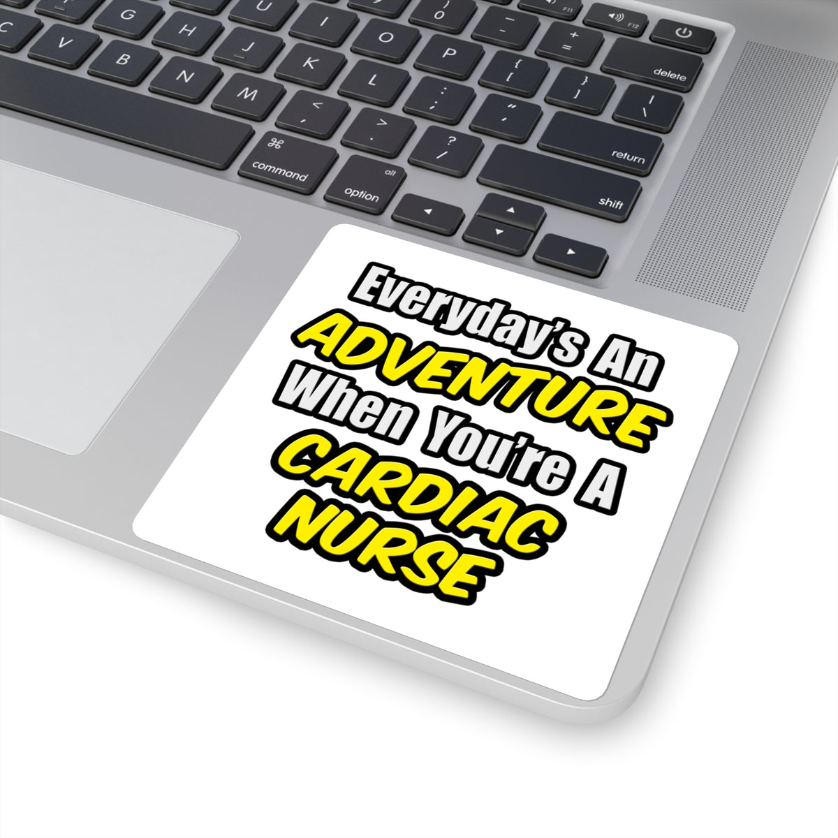 Everyday's An Adventure .. Cardiac Nurse - Square Stickers