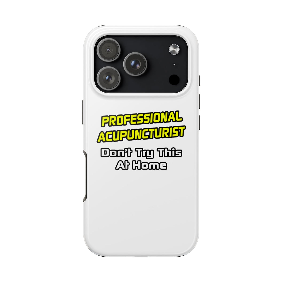 Professional Acupuncturist .. Joke - Tough Phone Cases