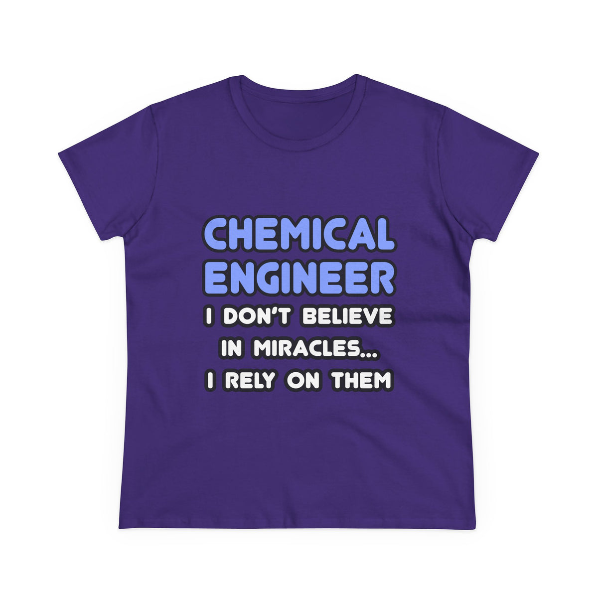 Miracles and Chemical Engineers - Women's Midweight Cotton Tee