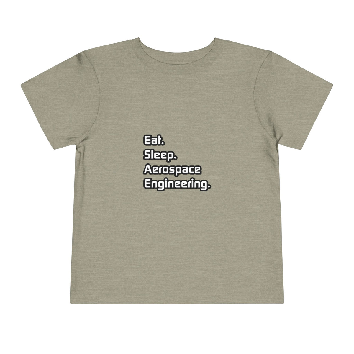Eat. Sleep. Aerospace Engineering - Toddler Short Sleeve Tee