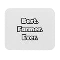 Best. Farmer. Ever - Mouse Pad (Rectangle)