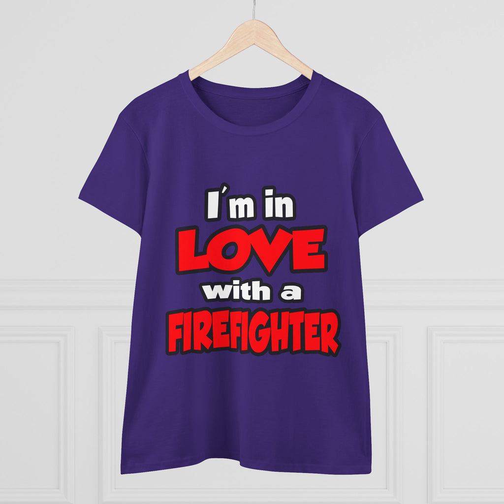 I'm In Love With A Firefighter - Women's Midweight Cotton Tee